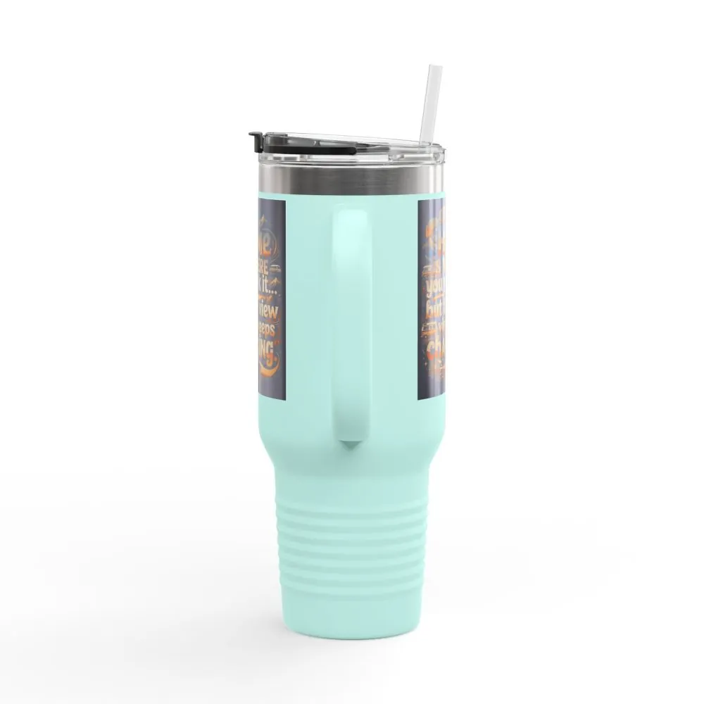 Insulated Travel Mug — "Home Is Where You Park It -But The View keep Changing" RV Camper Design