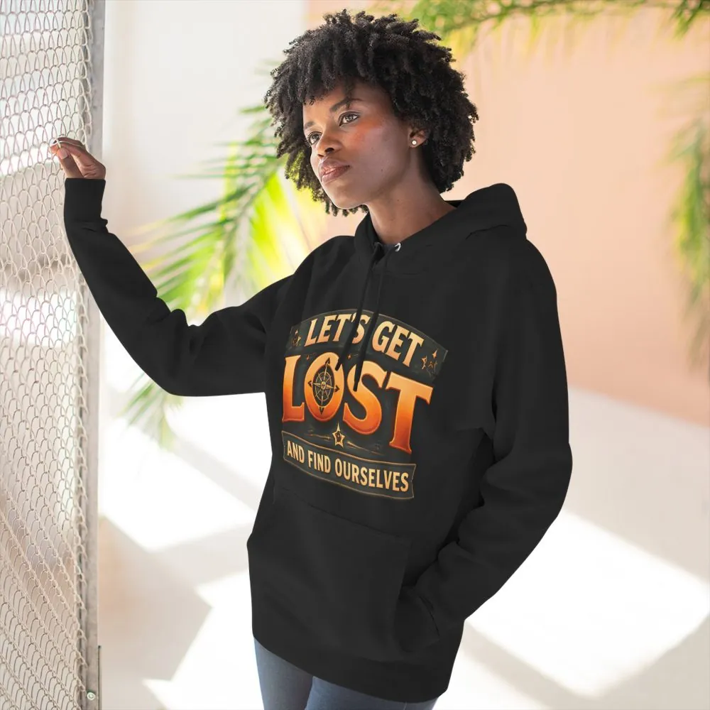Three-Panel Fleece Hoodie - "Let´s Get Lost And Found Ourselfs" Design Scenic-Line