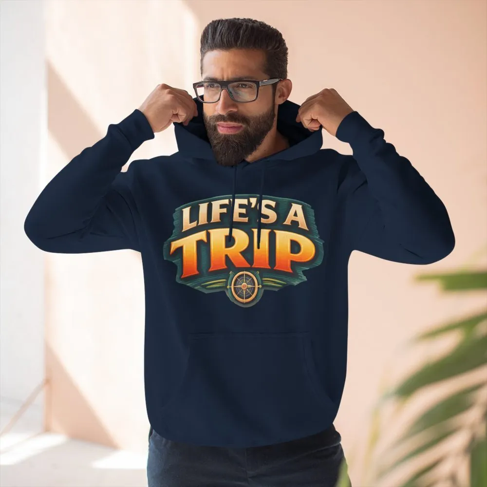 Three-Panel Fleece Hoodie - "Life s A Trip" Design Scenic-Line