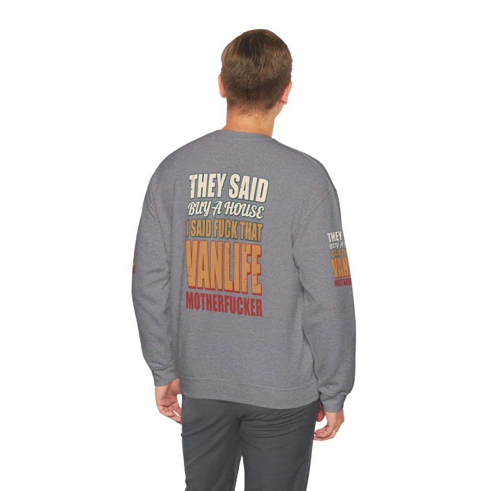 Unisex Heavy Blend™ Crewneck Sweatshirt — "They Said Buy A House" Design F**K-Line