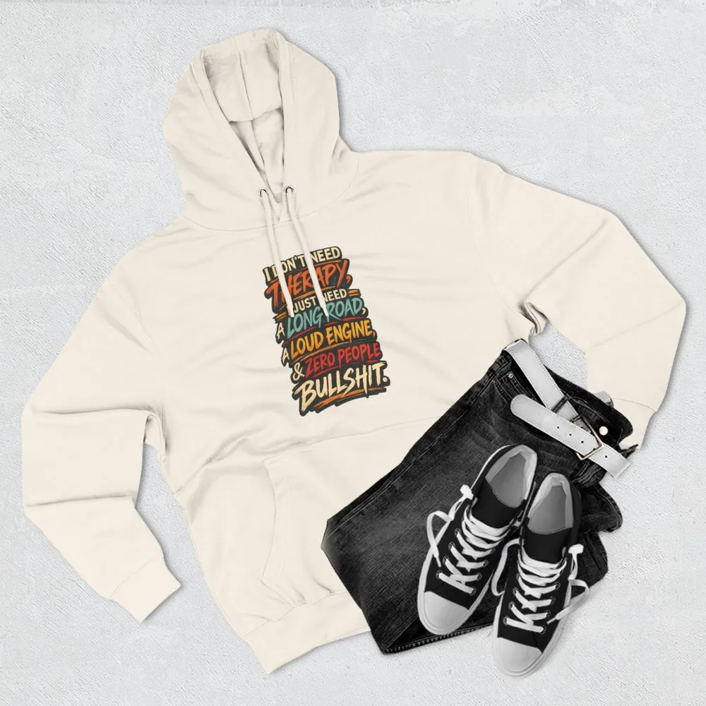 Three-Panel Fleece Hoodie - "I Dont Need Therapy" Design F**K-Line
