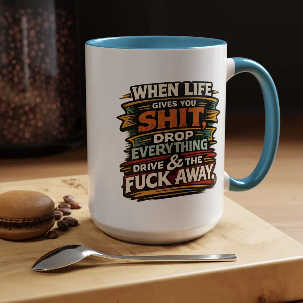 Accent Coffee Mug (11, 15oz) — "When Live Gives You Shit" Design F**K-Line