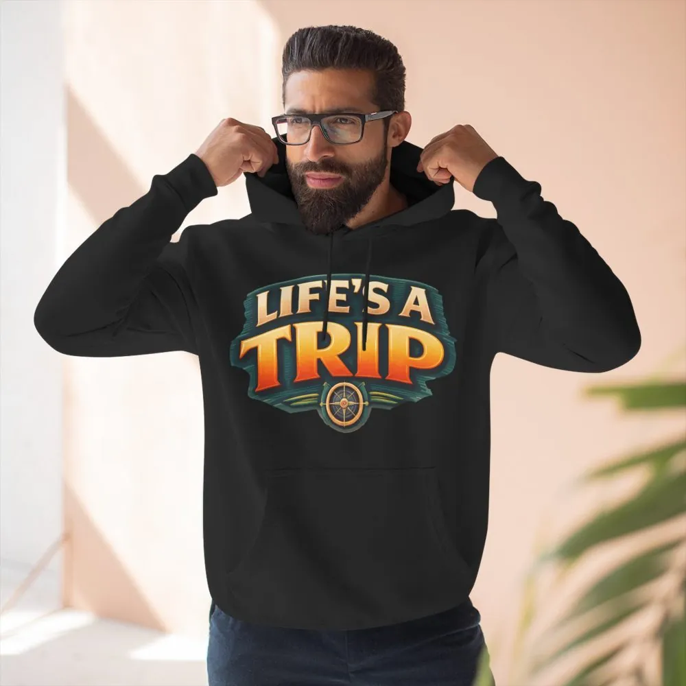 Three-Panel Fleece Hoodie - "Life s A Trip" Design Scenic-Line