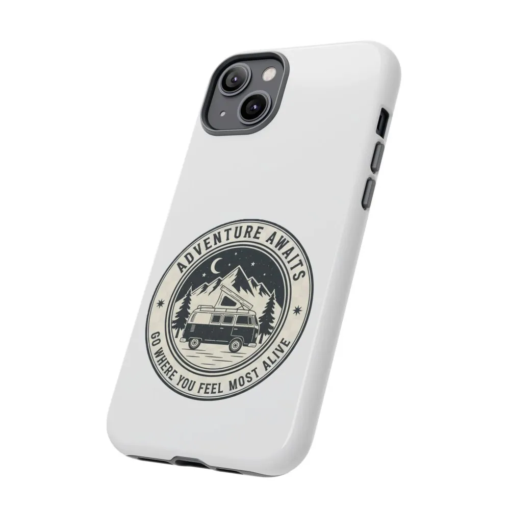 Phone Case — "Adventure Awaits-Go Where You Feel Most Alive" Camper Van Design