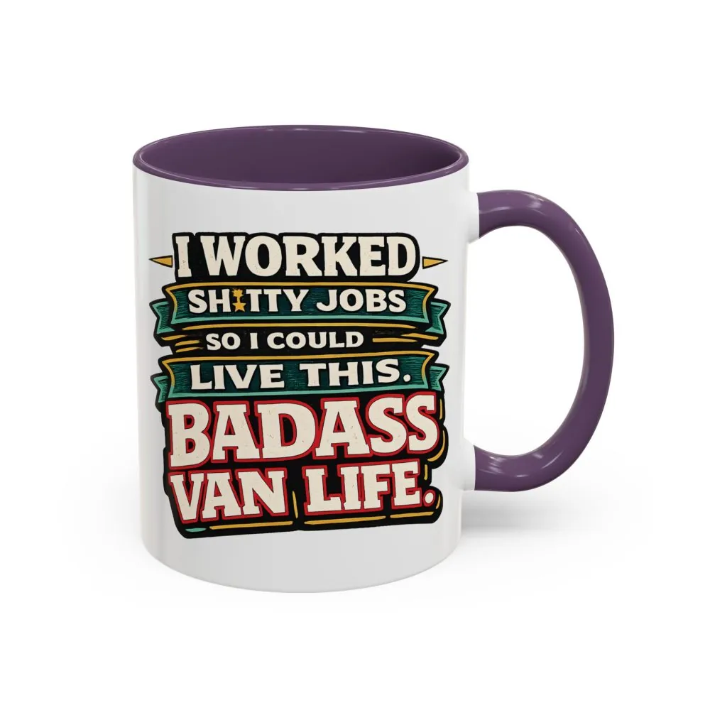 Accent Coffee Mug (11, 15oz) — "I Worked Shitty Jobs" Design F**K-Line