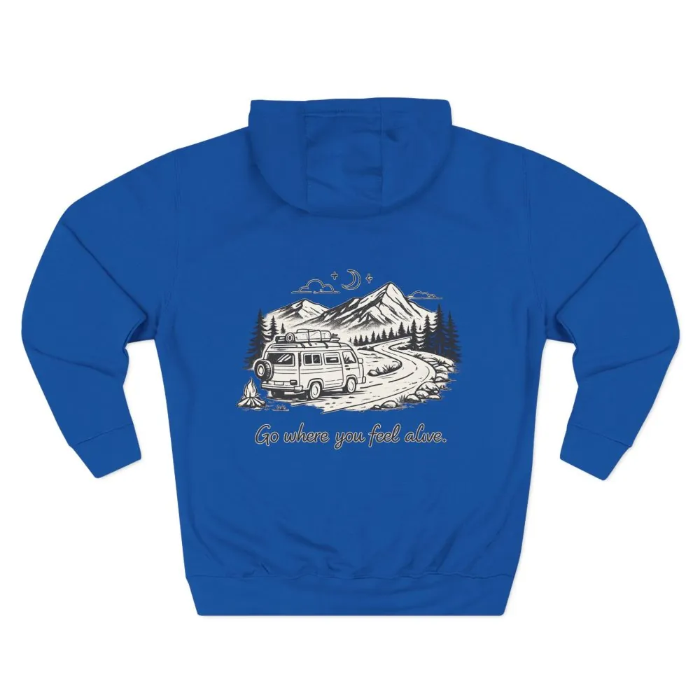 Three-Panel Fleece Hoodie - "Go Where You Feel Alive" Design Minimal-Line