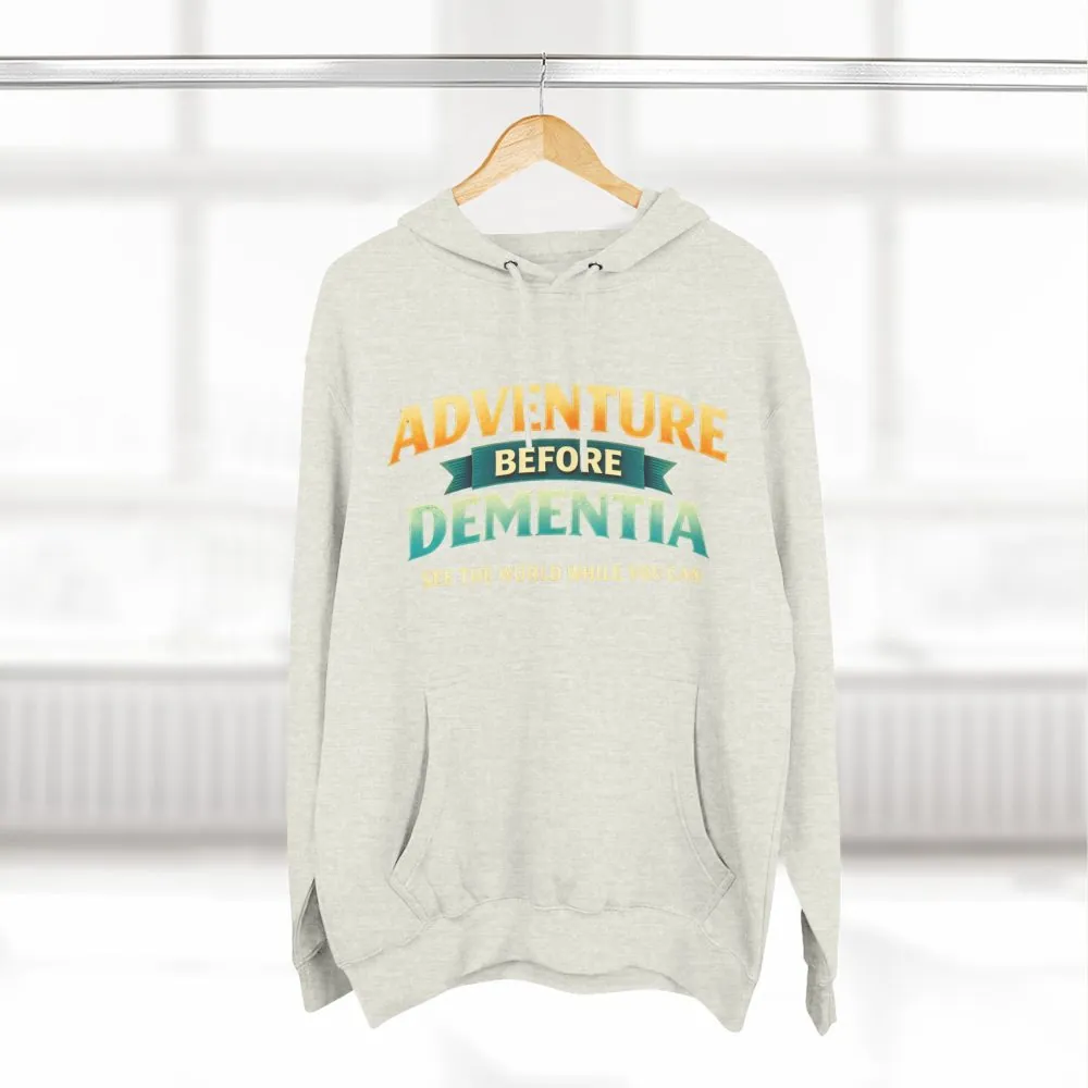 358813266207013496_2048.jpeg Three-Panel Fleece Hoodie - "Adventure Before Dementia" Design Scenic-Line
