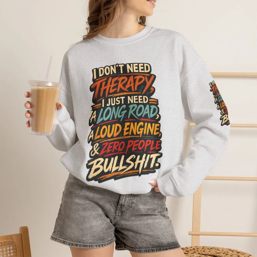 Unisex Heavy Blend™ Crewneck Sweatshirt — "I Dont Need Therapy" Design F**K-Line