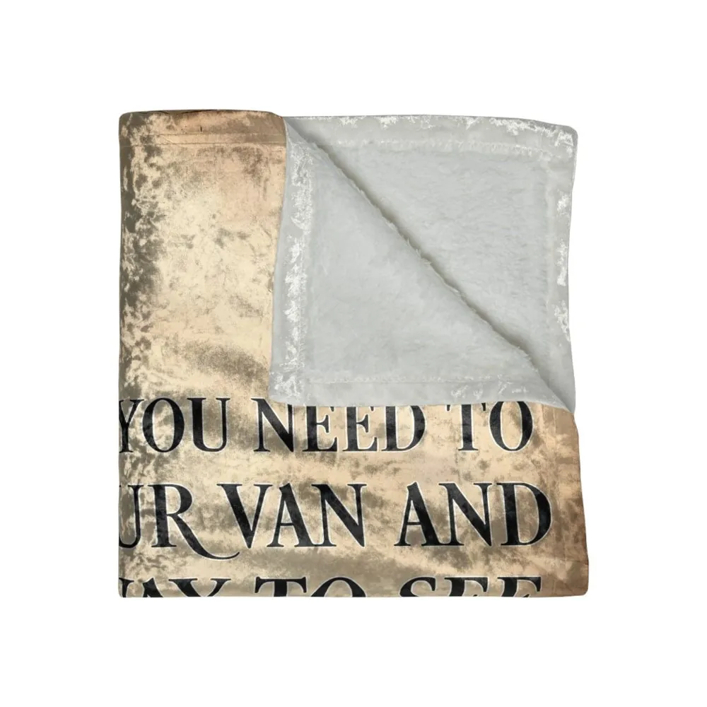 Crushed Velvet Blanket – "Sometimes You Need to Get in Your Van and Drive Away" Cozy Throw