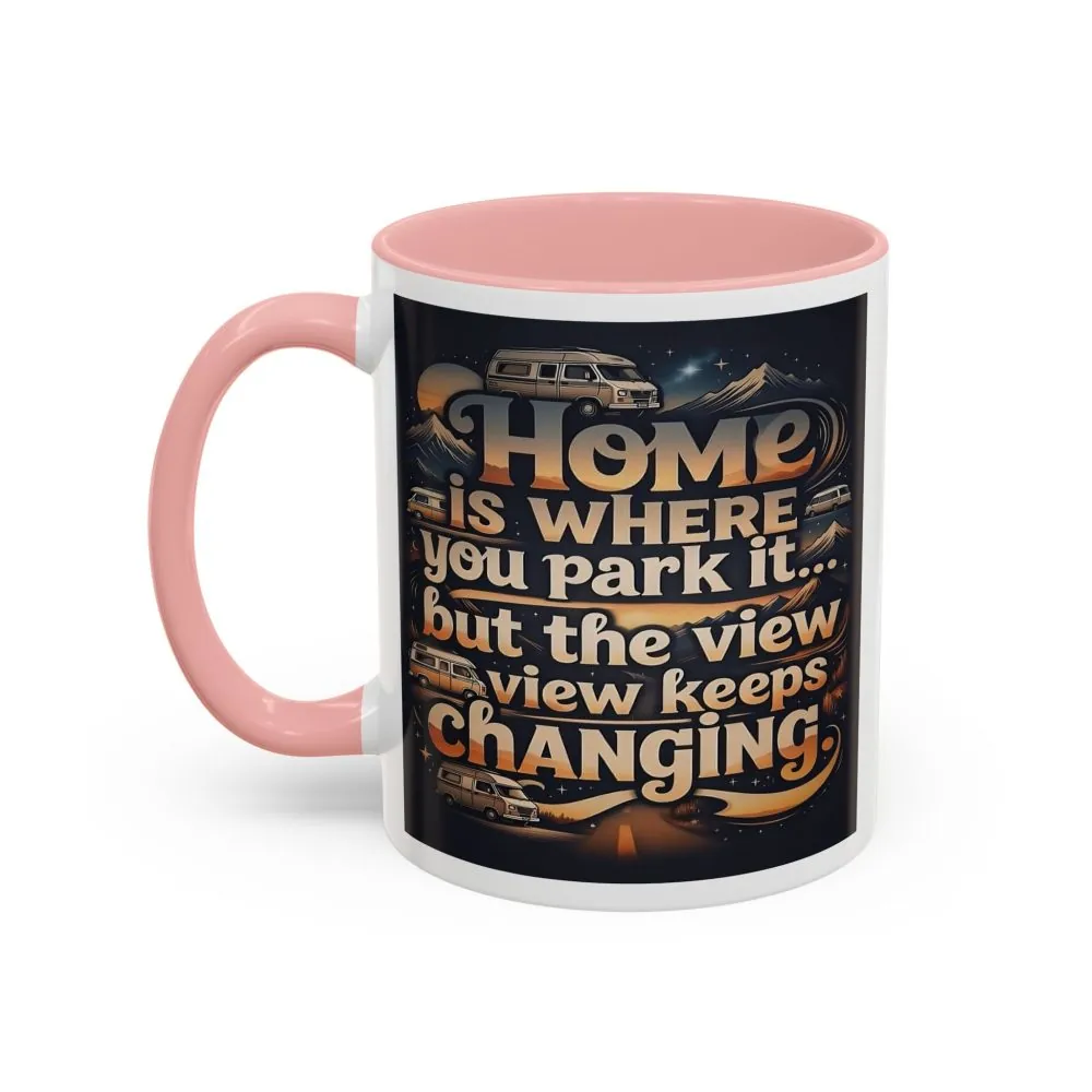 Coffee Mug — "Home Is Where You Park It -But The View keep Changing" Accent Campervan Travel Mug
