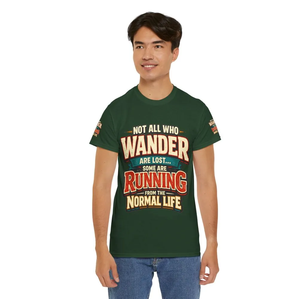 Unisex Heavy Cotton Tee — "Not All Who Wander Are Lost" Design F**K-Line
