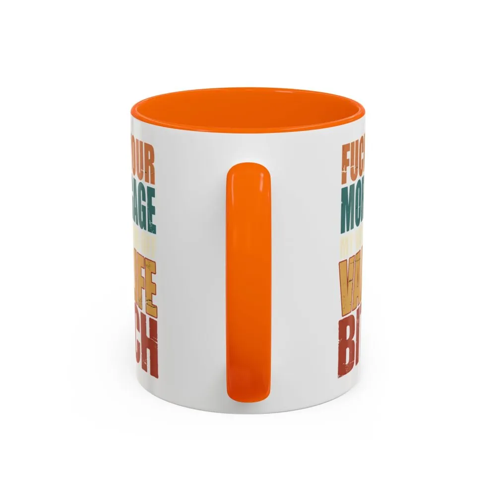 3680838638585430834_2048.jpeg Accent Coffee Mug (11, 15oz) — "Fuck Your Mortgage" Design F**K-Line