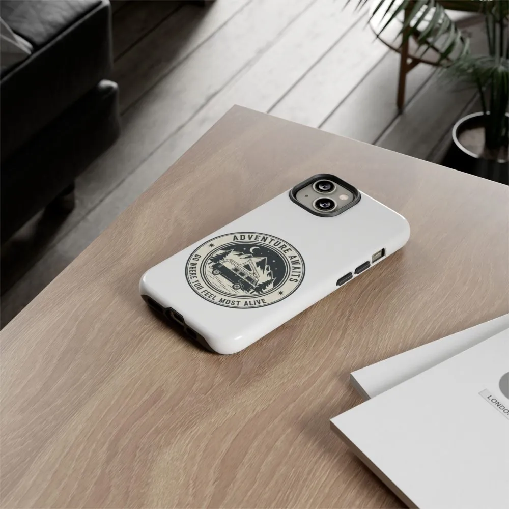 Phone Case — "Adventure Awaits-Go Where You Feel Most Alive" Camper Van Design