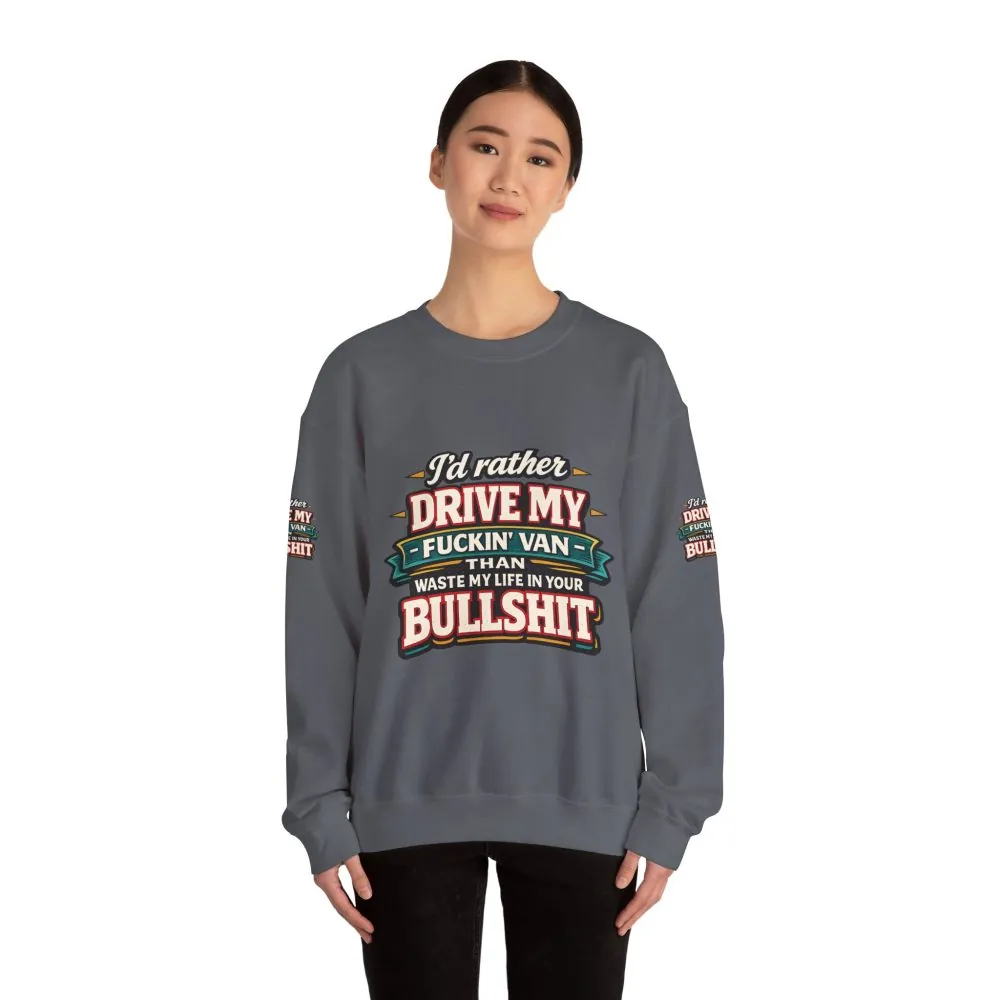 Unisex Heavy Blend™ Crewneck Sweatshirt — "I´d Rather Drive My Fucking Van" Design F**K-Line