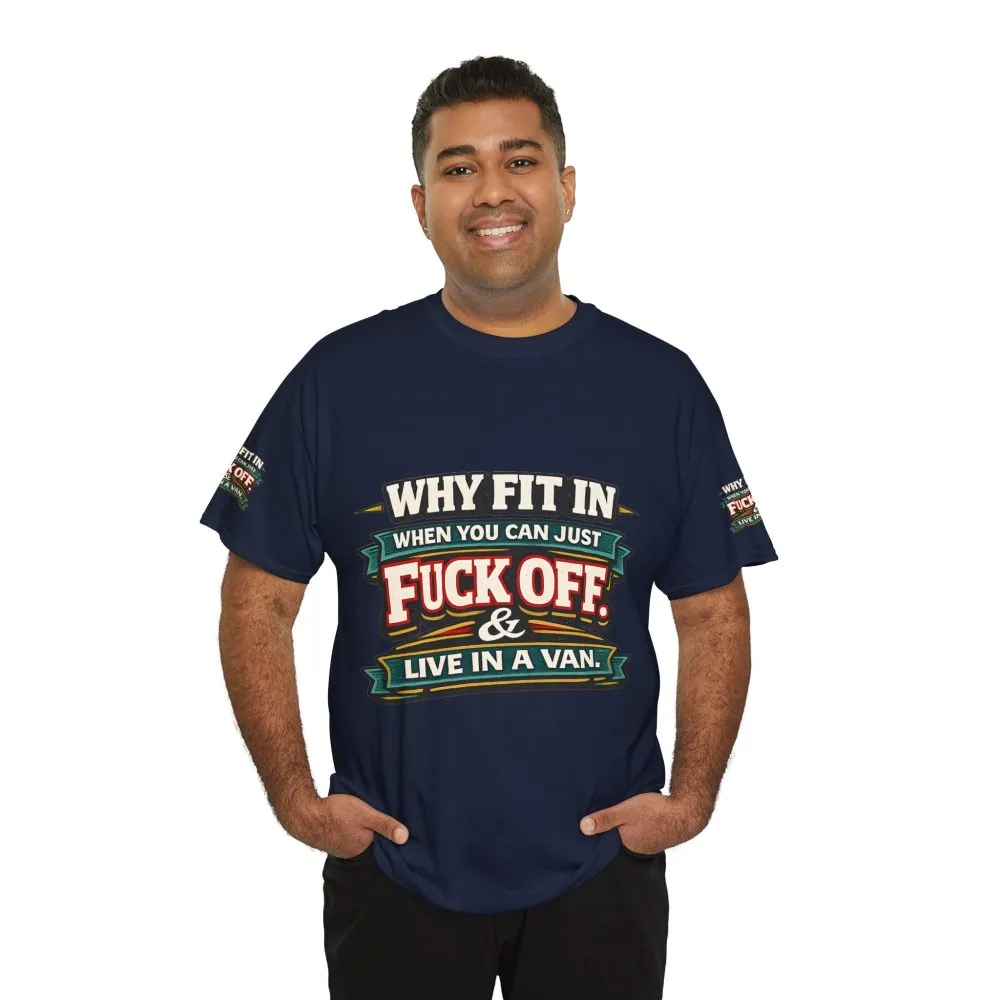 Unisex Heavy Cotton Tee — "Why Fit In" Design F**K-Line