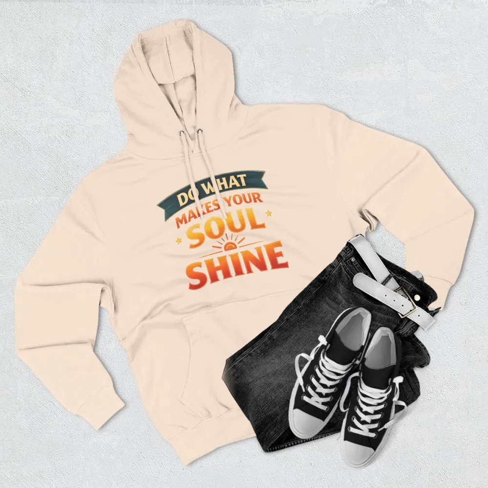 3770510607748827035_2048.jpeg Three-Panel Fleece Hoodie - "Do What Makes Your Soul Shine" Design Scenic-Line