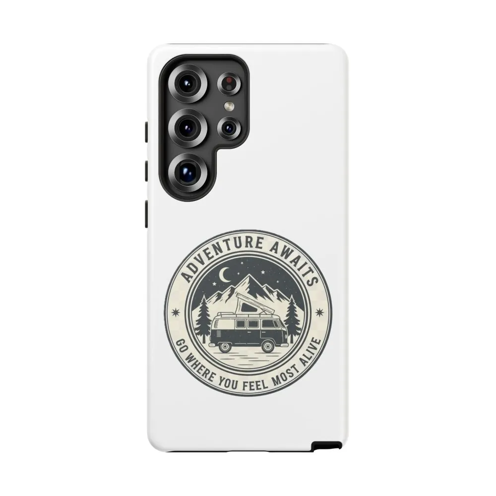 Phone Case — "Adventure Awaits-Go Where You Feel Most Alive" Camper Van Design