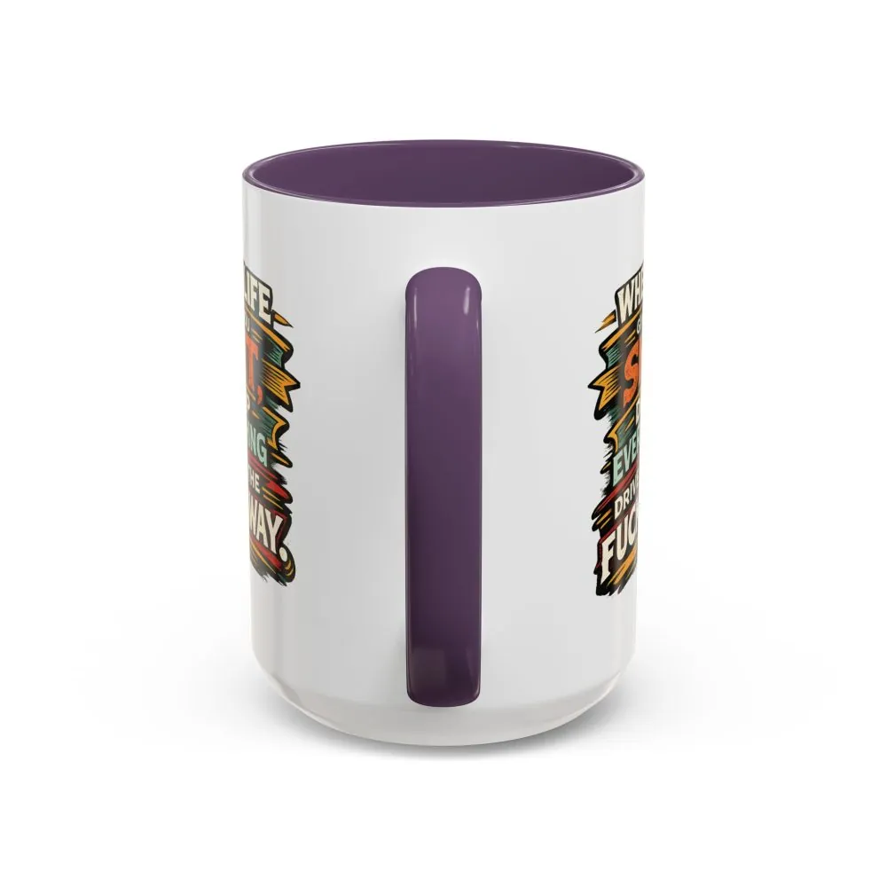 Accent Coffee Mug (11, 15oz) — "When Live Gives You Shit" Design F**K-Line
