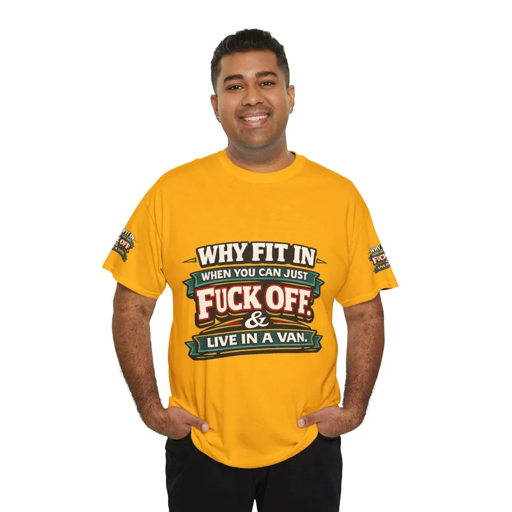 Unisex Heavy Cotton Tee — "Why Fit In" Design F**K-Line