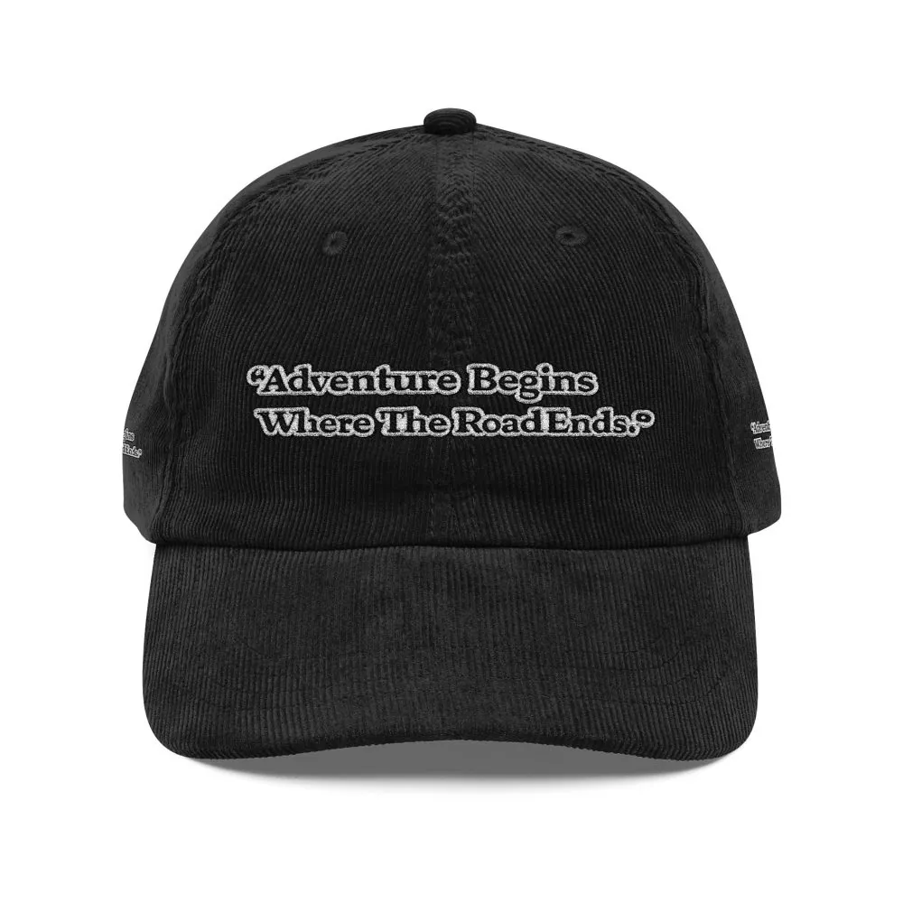 Vintage Corduroy Cap (Embroidery) — "Adventure Begins Where The Road Ends" Embroidered Hat