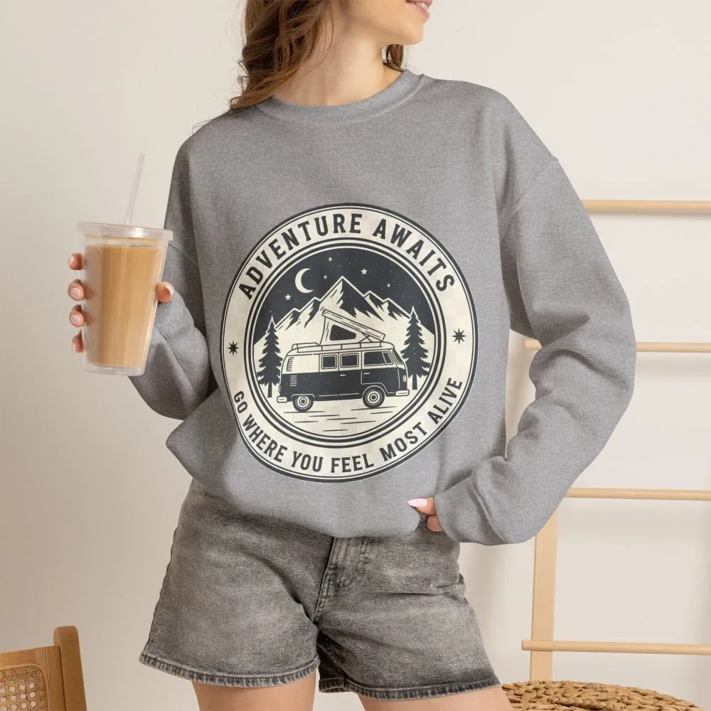 Crewneck Sweatshirt — "Adventure Awaits-Go Where You Feel Most Alive" (Only Font + Back printed) Vintage Camper Van Outdoor Graphic