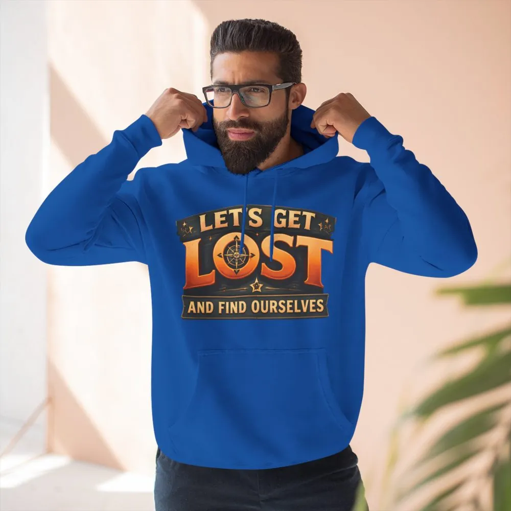 Three-Panel Fleece Hoodie - "Let´s Get Lost And Found Ourselfs" Design Scenic-Line