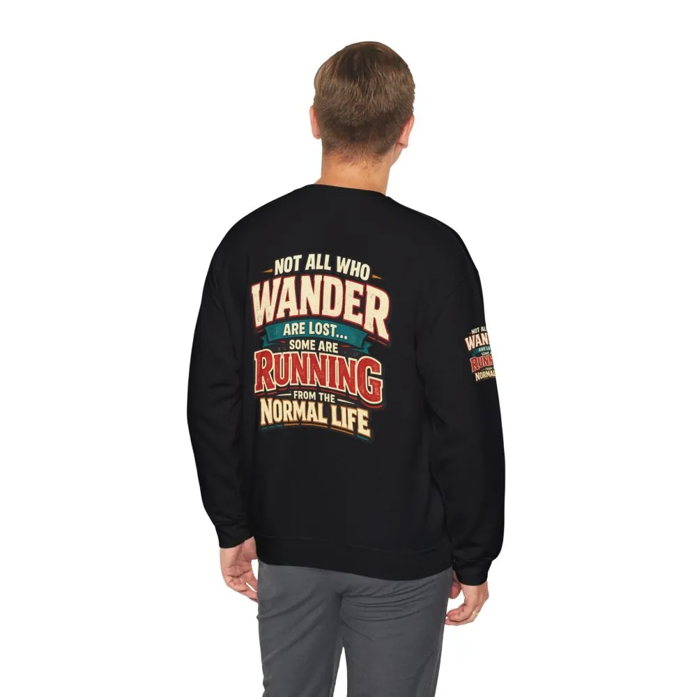 Unisex Heavy Blend™ Crewneck Sweatshirt — "Not All Who Wander Are Lost" Design F**K-Line