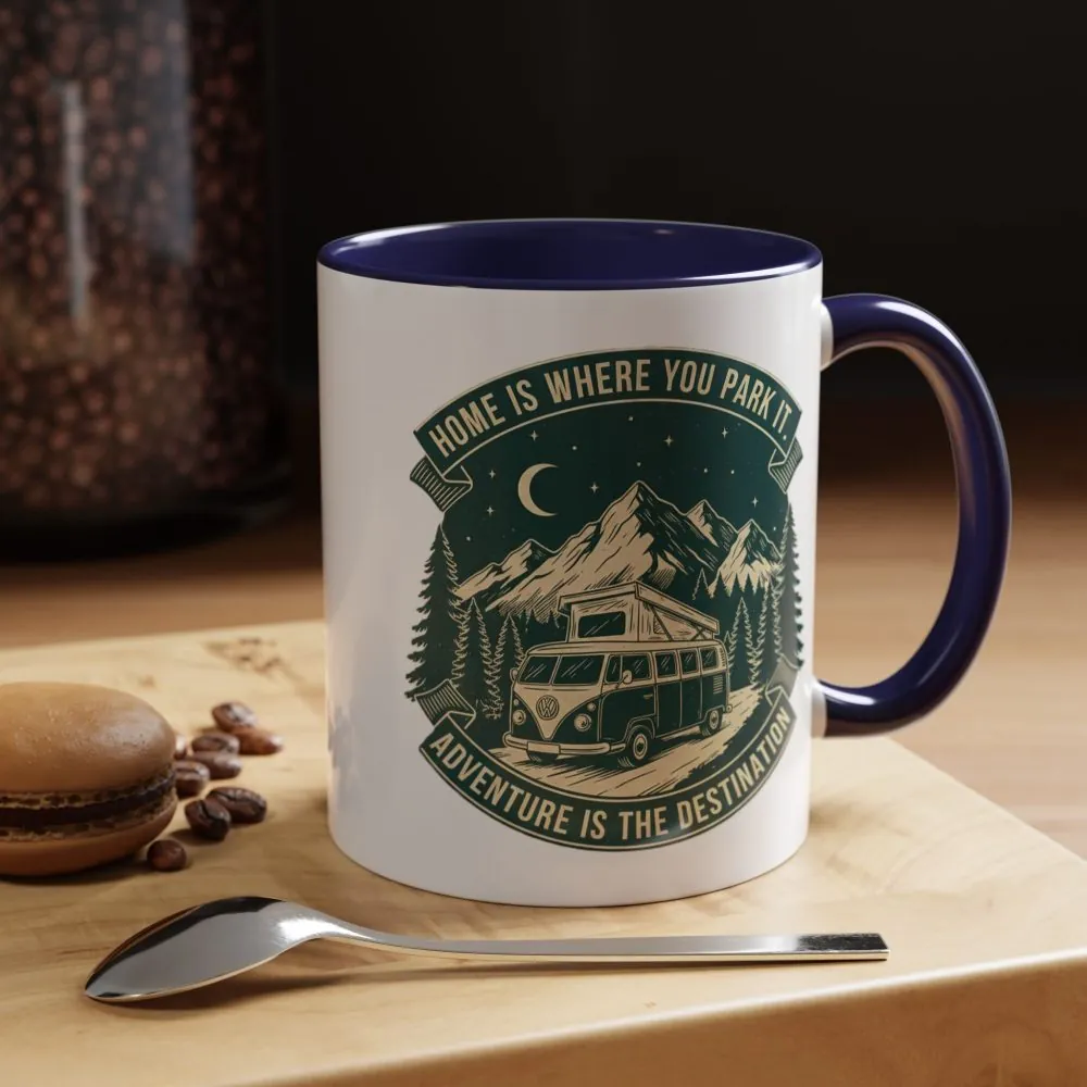 Coffee Mug — "Home Is Where You Park It-Adventure is the destination"  (11/15oz) (Both sides printed)