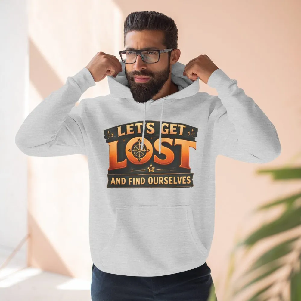 Three-Panel Fleece Hoodie - "Let´s Get Lost And Found Ourselfs" Design Scenic-Line