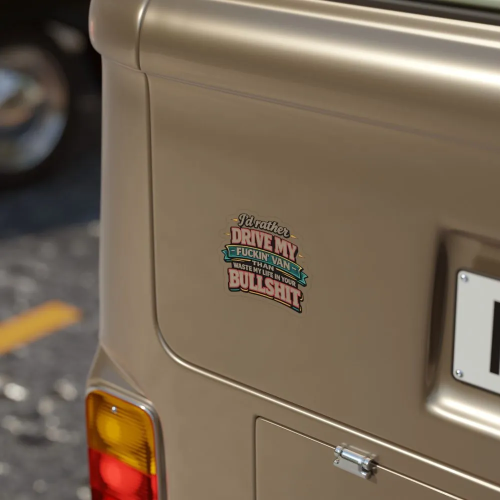 Transparent Outdoor Stickers – "I´d Rather Drive My Fucking Van" Design F**K-Line