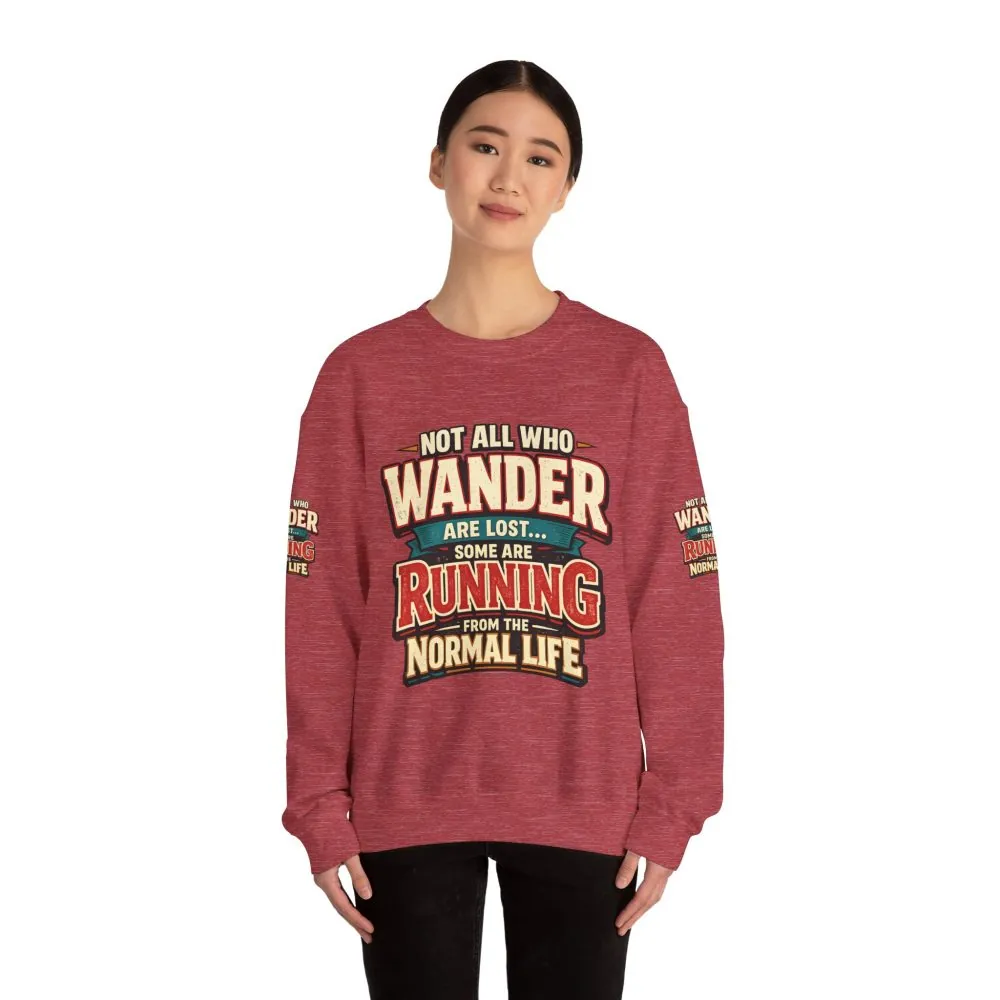 Unisex Heavy Blend™ Crewneck Sweatshirt — "Not All Who Wander Are Lost" Design F**K-Line