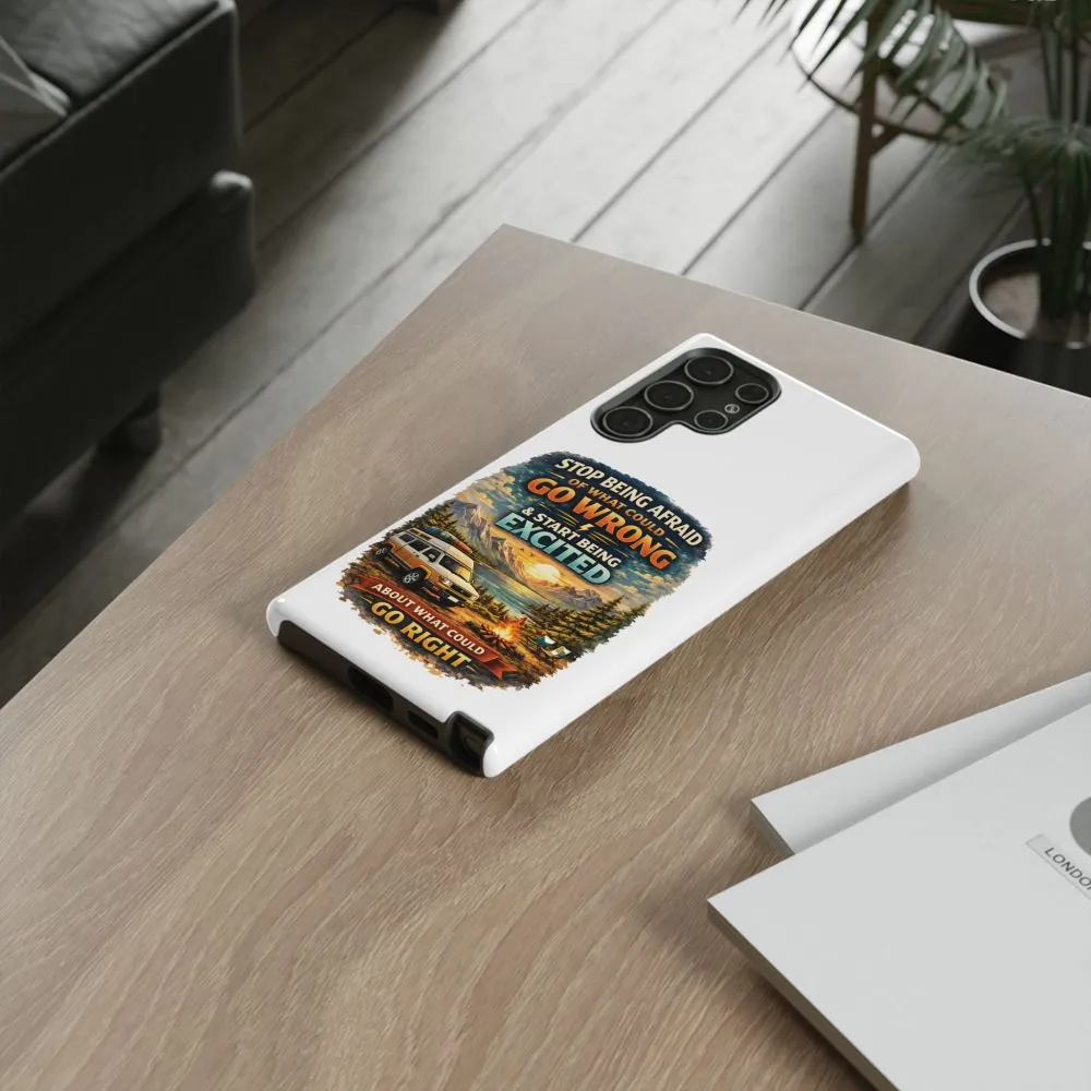 3994689564344940042_2048.jpeg Phone Case — "Stop Being Afraid" (Design Scenic-Line)