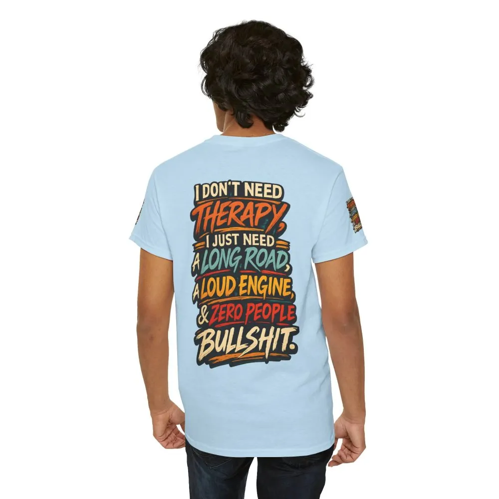 Unisex Heavy Cotton Tee — "I Dont Need Therapy" Design F**K-Line