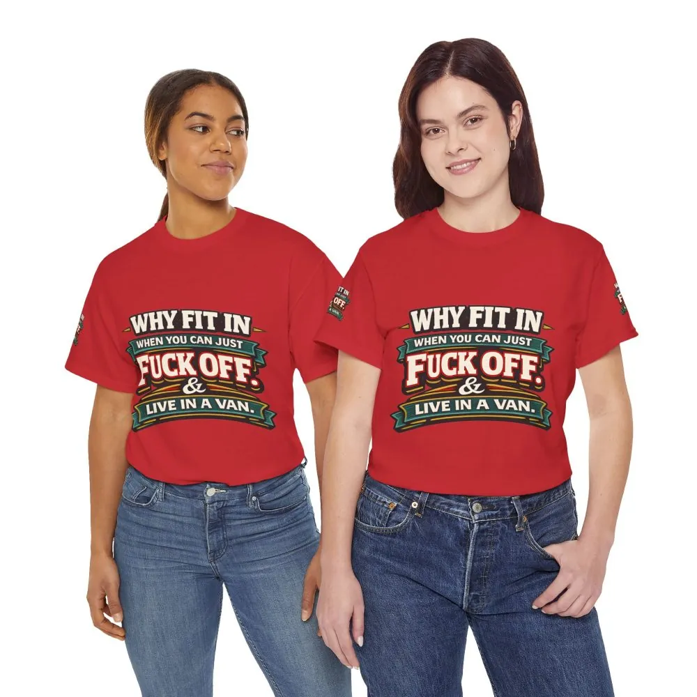Unisex Heavy Cotton Tee — "Why Fit In" Design F**K-Line