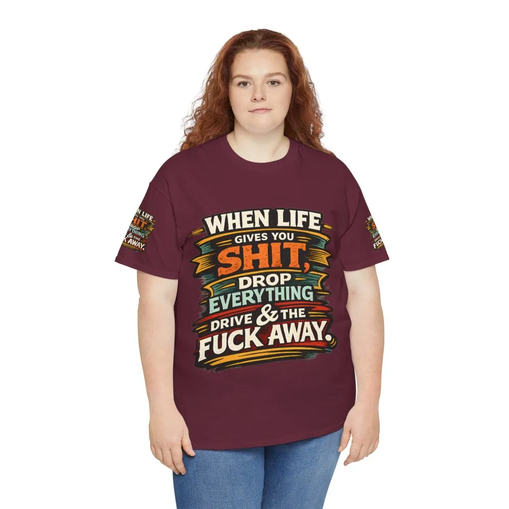 Unisex Heavy Cotton Tee — "When Live Gives You Shit" Design F**K-Line