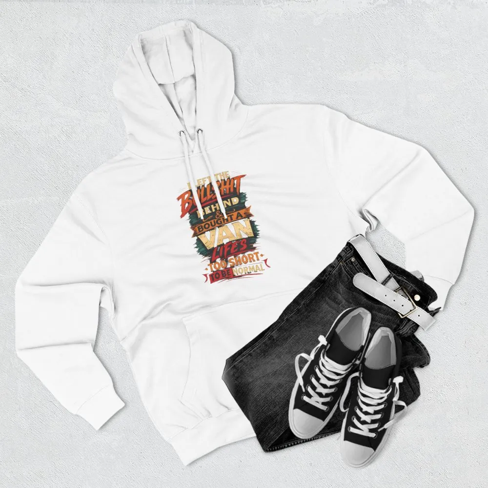 Three-Panel Fleece Hoodie - "I Left The Bullshit" Design F**K-Line