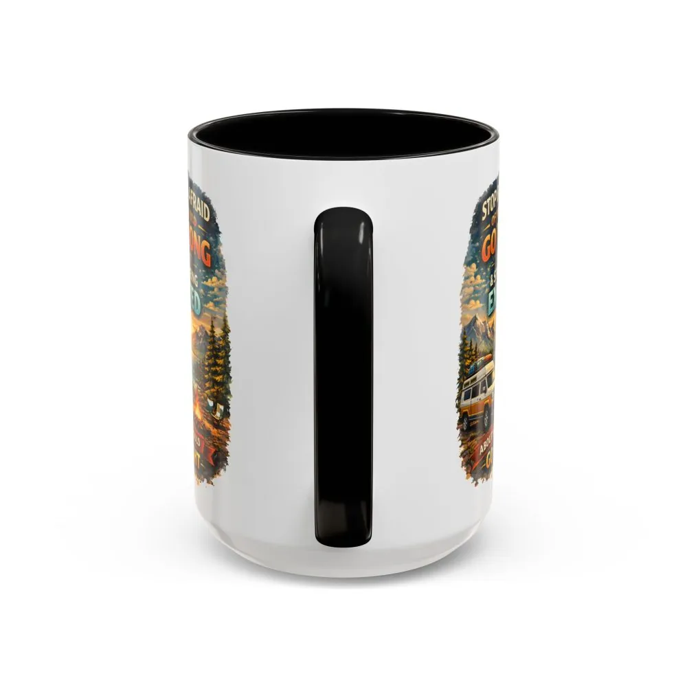 Accent Coffee Mug (11, 15oz) — "Stop Being Afraid Of What Could Go Wrong" Design Scenic-Line
