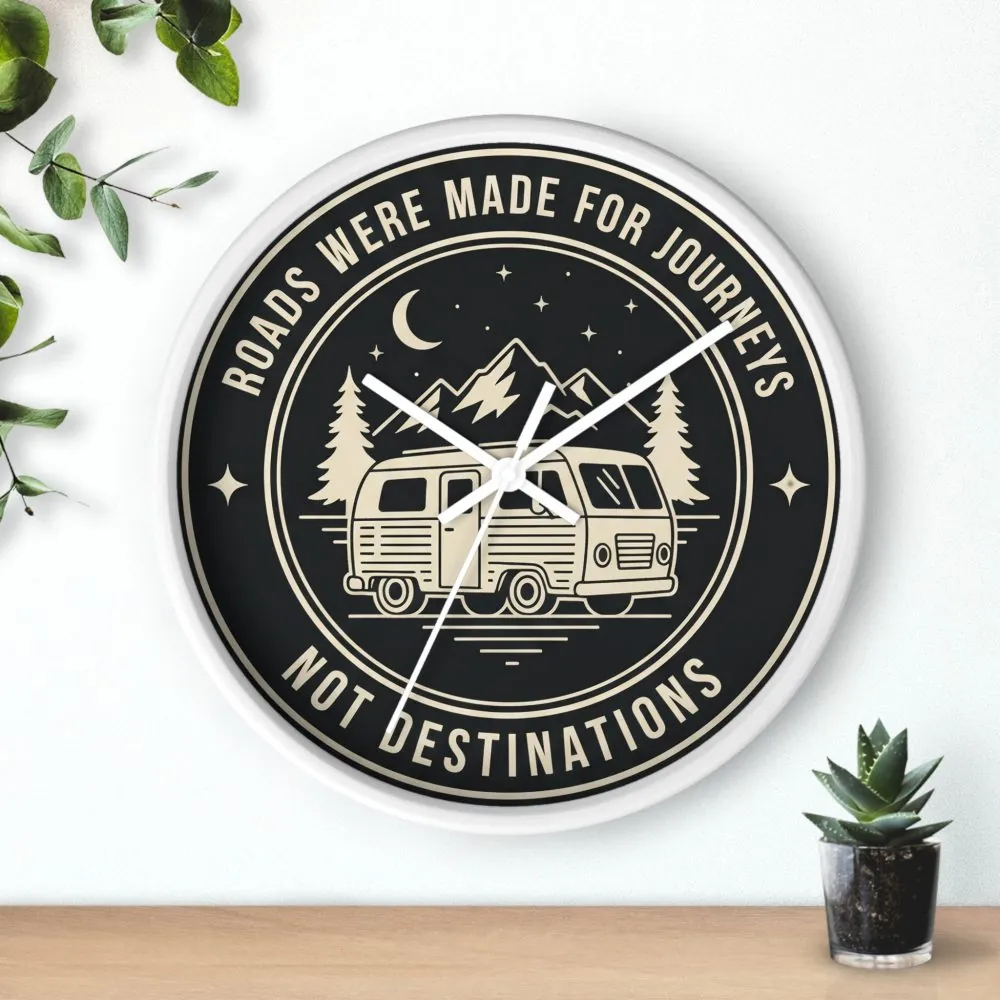 4068451636314575517_2048.jpeg Wall Clock — "ROAD WHERE MADE FOR JOURNEYS-NOT DESTINATIONS" Camper Van Mountain Travel Timepiece