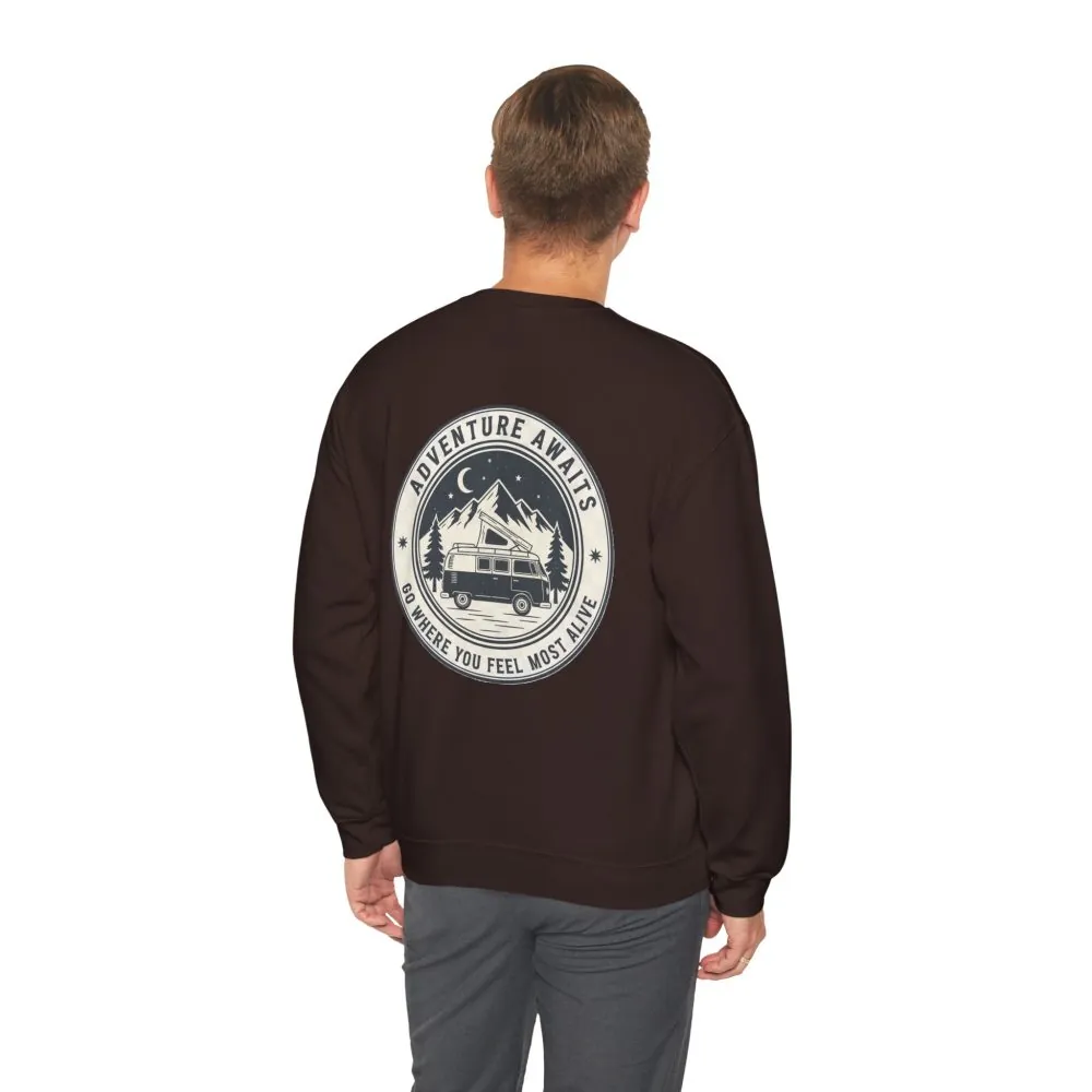 Crewneck Sweatshirt — "Adventure Awaits-Go Where You Feel Most Alive" (Only Font + Back printed) Vintage Camper Van Outdoor Graphic