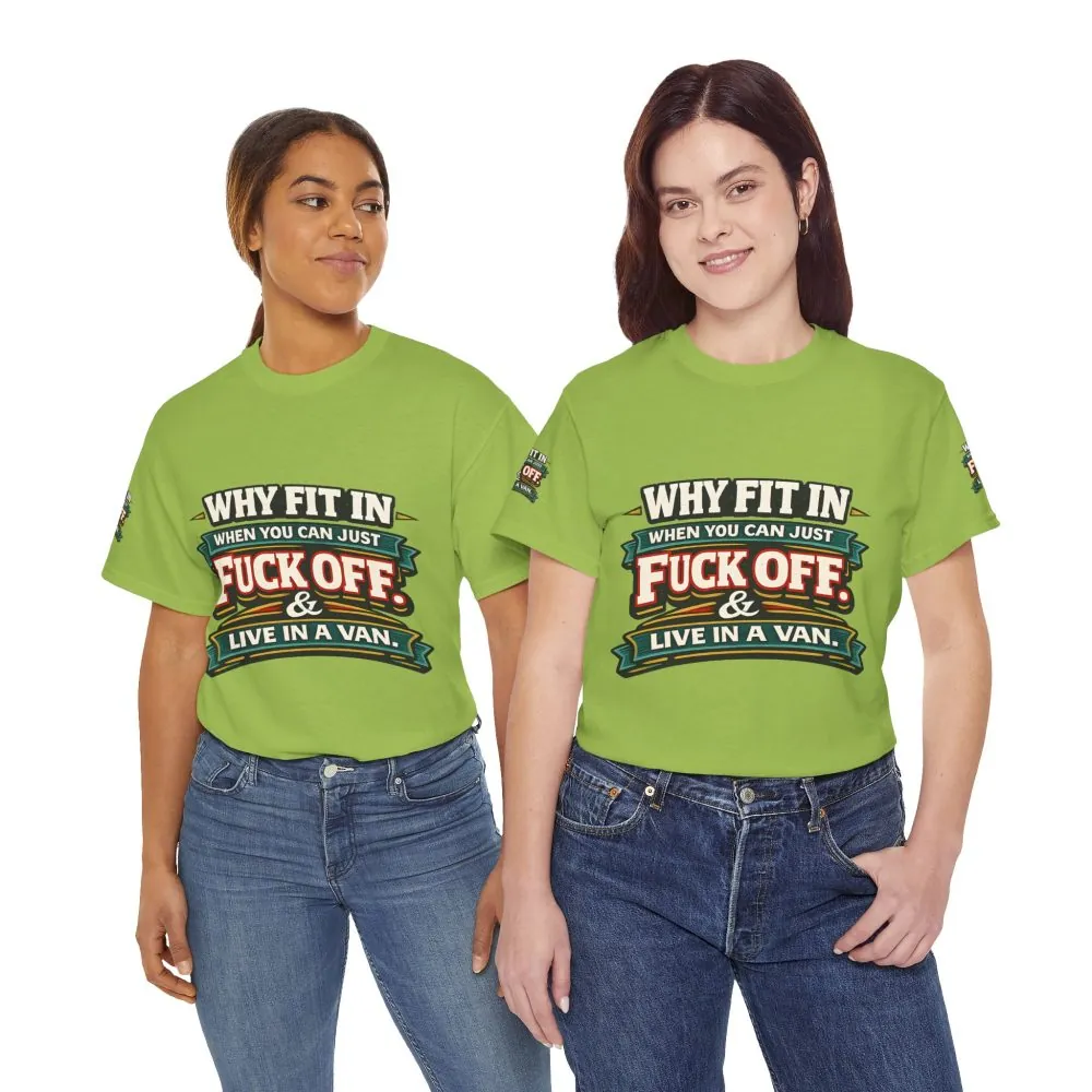 Unisex Heavy Cotton Tee — "Why Fit In" Design F**K-Line