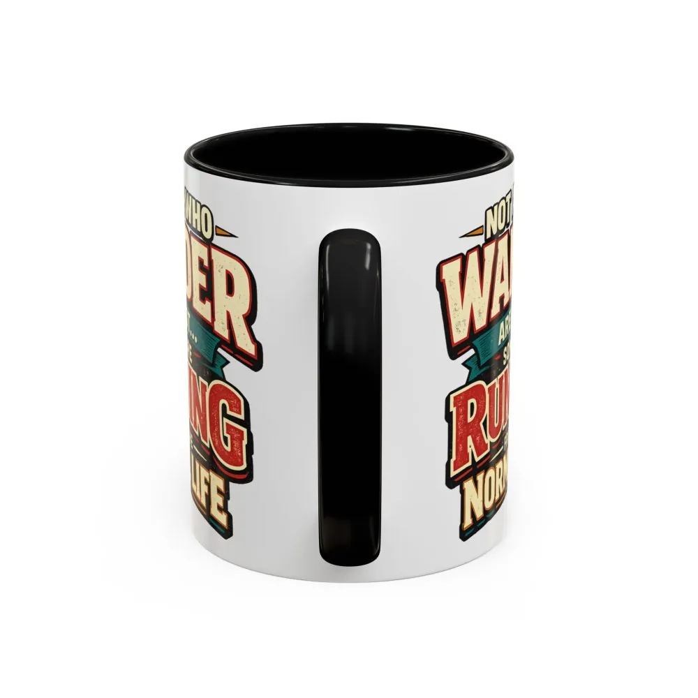 Accent Coffee Mug (11, 15oz) — "Not All Who Wander Are Lost" Design F**K-Line