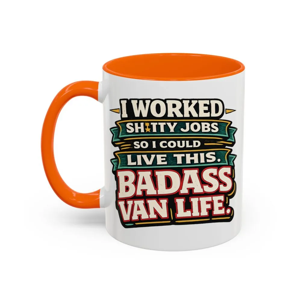 Accent Coffee Mug (11, 15oz) — "I Worked Shitty Jobs" Design F**K-Line