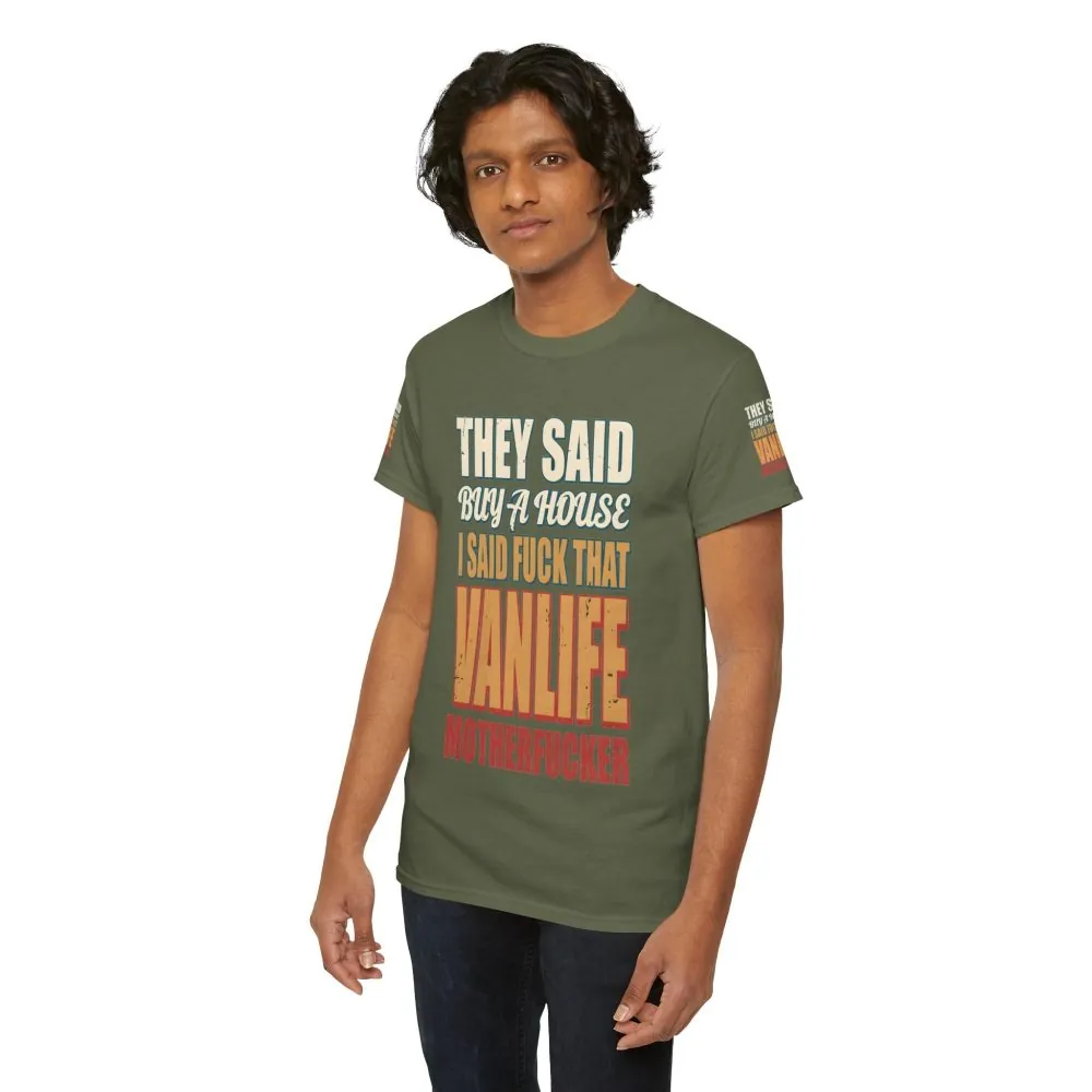 Unisex Heavy Cotton Tee — "They Said Buy A House" Design F**K-Line