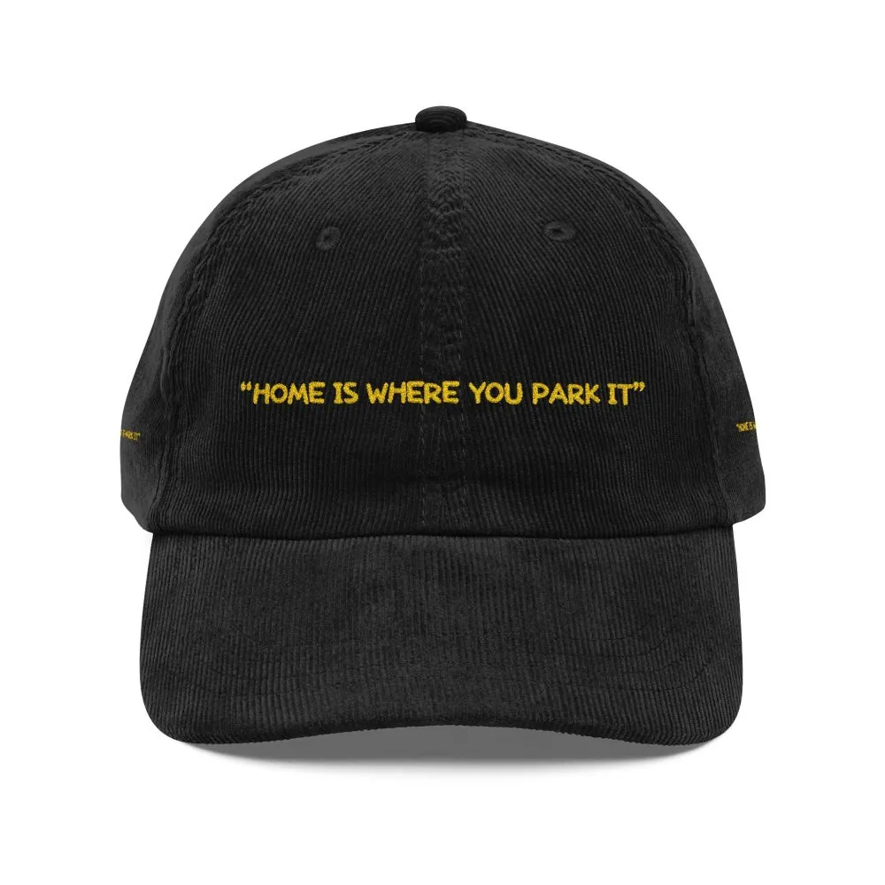 Vintage Corduroy Cap (Embroidery) — "Home Is Where You Park It" Embroidered Hat