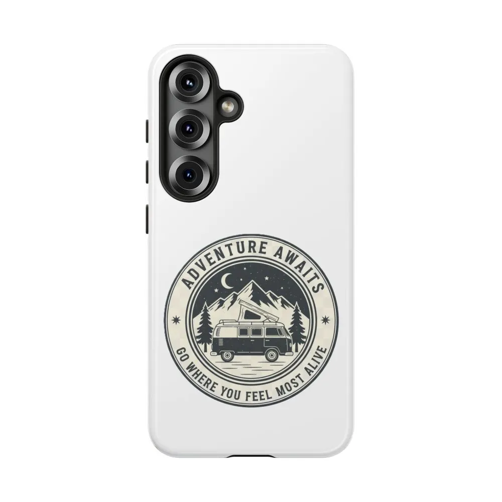 Phone Case — "Adventure Awaits-Go Where You Feel Most Alive" Camper Van Design