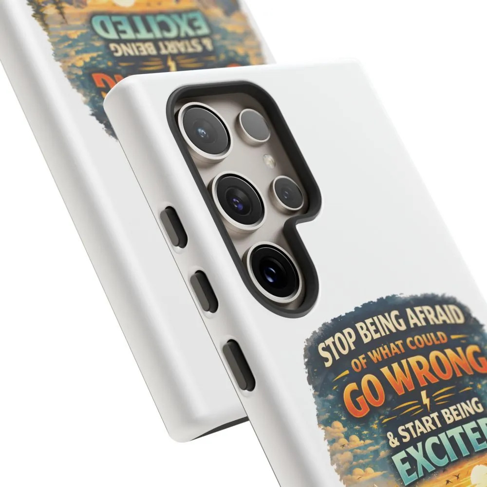 428957933659511781_2048.jpeg Phone Case — "Stop Being Afraid" (Design Scenic-Line)