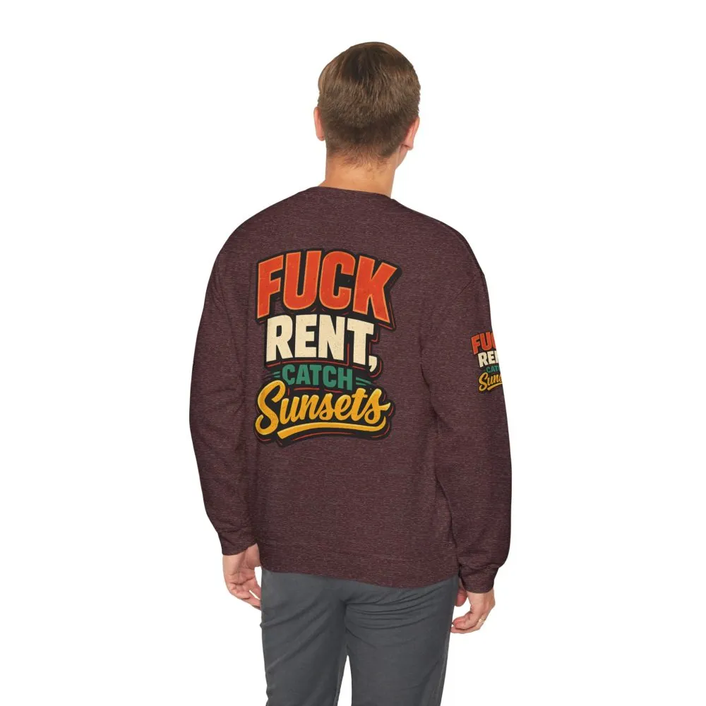 Unisex Heavy Blend™ Crewneck Sweatshirt — "Fuck Rent Catch Sunsets" Design F**K-Line