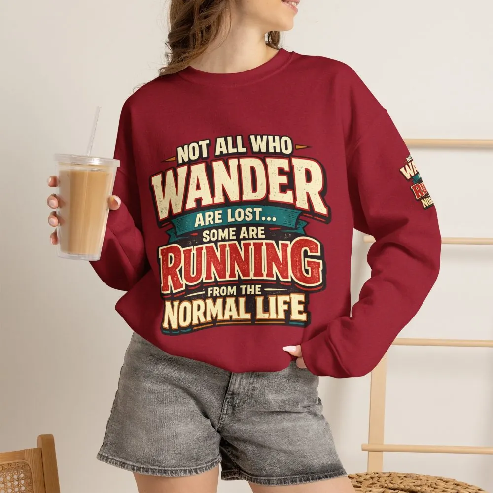 Unisex Heavy Blend™ Crewneck Sweatshirt — "Not All Who Wander Are Lost" Design F**K-Line