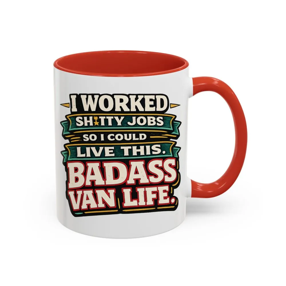 Accent Coffee Mug (11, 15oz) — "I Worked Shitty Jobs" Design F**K-Line