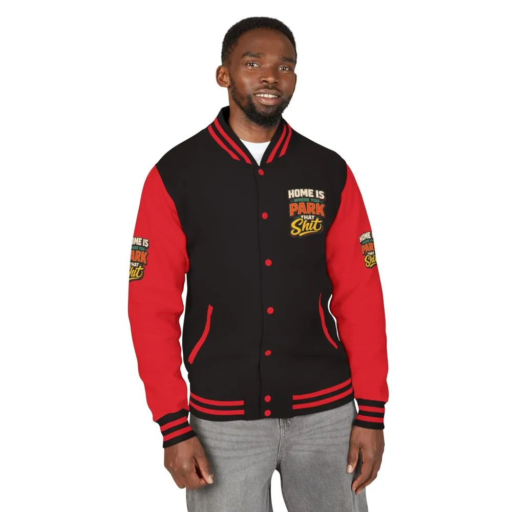Unisex Heavyweight Letterman Jacket — "Home Is Where You Park That Shit" Design F**K-Line